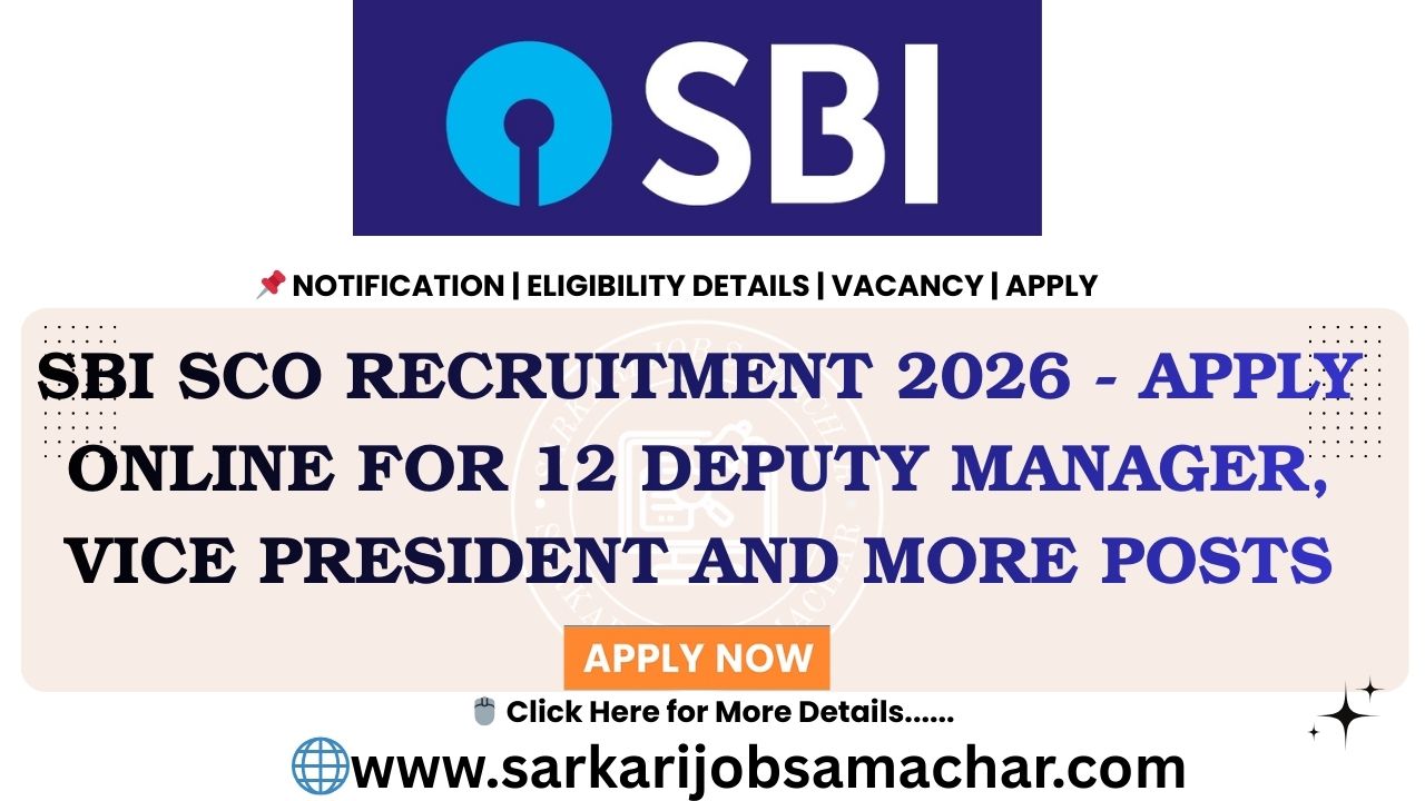 SBI SCO Recruitment 2026 - Apply Online for 12 Deputy Manager, Vice President and More Posts
